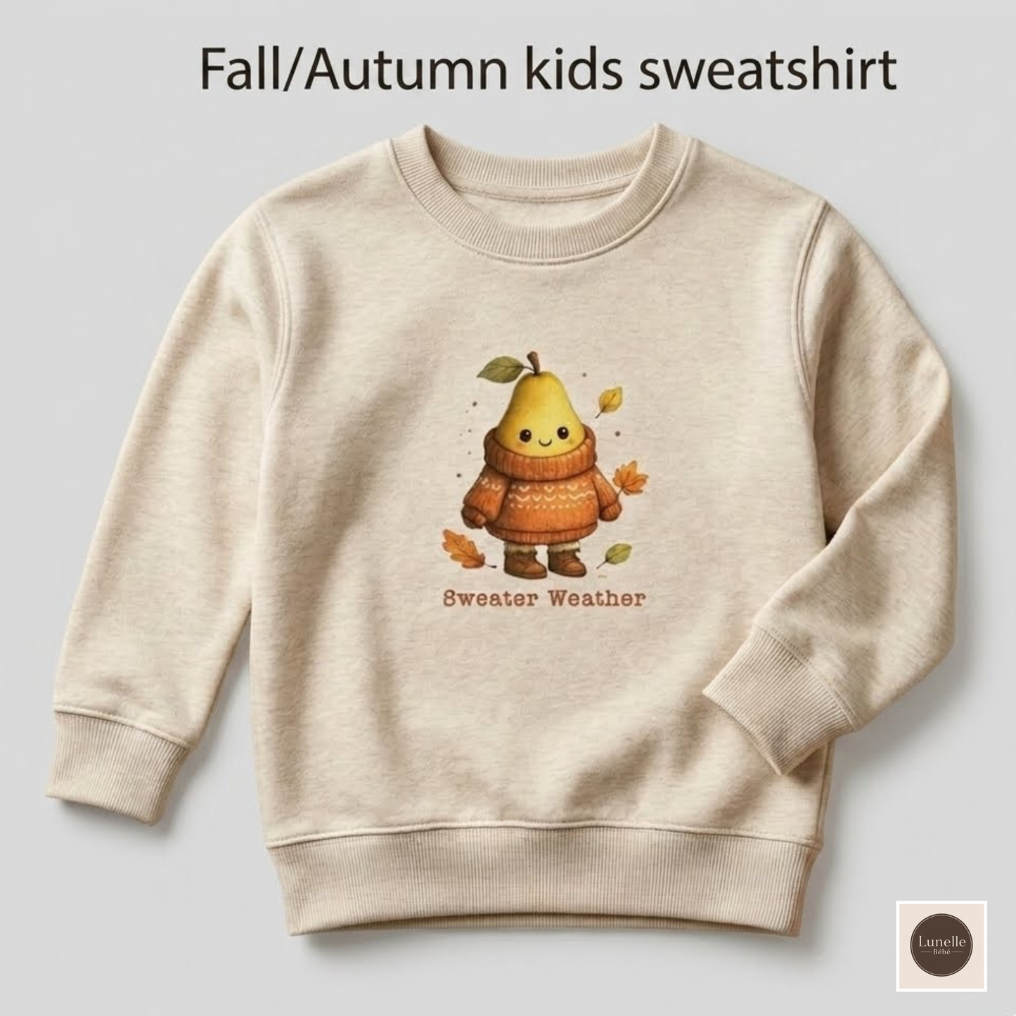 Kids Sweater Weather Sweatshirt – Cute Pear Autumn/Fall Pullover for Toddlers & Kids